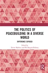 Book cover of The Politics of Peacebuilding in a Diverse World by Xavier Mathieu