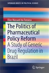 Book cover of The Politics of Pharmaceutical Policy Reform by Elize Massard da Fonseca