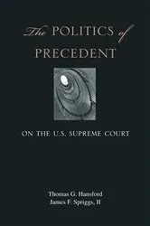 Book cover of The Politics of Precedent on the U.S. Supreme Court by Thomas G. Hansford