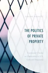 Book cover of The Politics of Private Property by Simone Knewitz