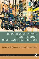 Book cover of The Politics of Private Transnational Governance by Contract by A. Claire Cutler