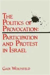 Book cover of The Politics of Provocation by Gadi Wolfsfeld