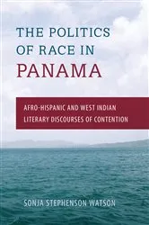 Book cover of The Politics of Race in Panama by Sonja Stephenson Watson