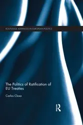 Book cover of The Politics of Ratification of EU Treaties by Carlos Closa