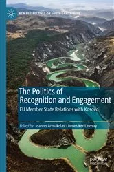 Book cover of The Politics of Recognition and Engagement by Ioannis Armakolas