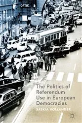 Book cover of The Politics of Referendum Use in European Democracies by Saskia Hollander