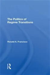 Book cover of The Politics Of Regime Transitions by Ronald A Francisco