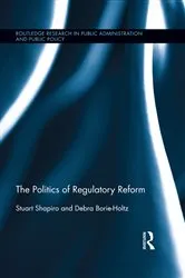 Book cover of The Politics of Regulatory Reform by Stuart Shapiro
