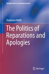 Book cover of The Politics of Reparations and Apologies by Stephanie Wolfe