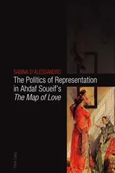 Book cover of The Politics of Representation in Ahdaf Soueif’s «The Map of Love» by Sabina D'Alessandro