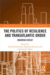 Book cover of The Politics of Resilience and Transatlantic Order by Gordon Friedrichs