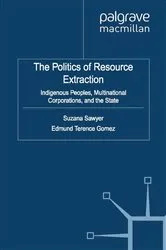 Book cover of The Politics of Resource Extraction by S. Sawyer