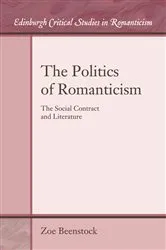 Book cover of The Politics of Romanticism by Zoe Beenstock
