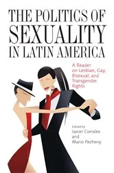 Book cover of The Politics of Sexuality in Latin America by Javier Corrales