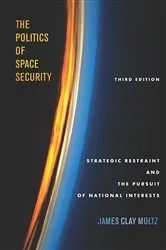 Book cover of The Politics of Space Security (3rd ed.) by Unknown