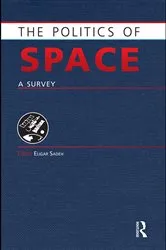 Book cover of The Politics of Space by Eligar Sadeh
