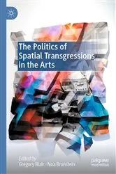 Book cover of The Politics of Spatial Transgressions in the Arts by Gregory Blair