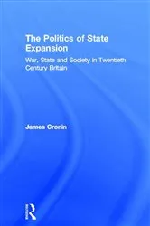 Book cover of The Politics of State Expansion by James Cronin