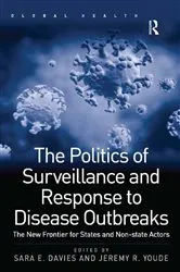 Book cover of The Politics of Surveillance and Response to Disease Outbreaks by Sara E. Davies