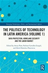 Book cover of The Politics of Technology in Latin America (Volume 1) by Avery Plaw