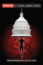 Book cover of The Politics of the Marvel Cinematic Universe by Nicholas Carnes