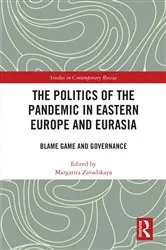 Book cover of The Politics of the Pandemic in Eastern Europe and Eurasia by Margarita Zavadskaya