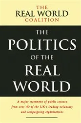 Book cover of The Politics of the Real World by Real World Coalition