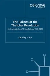 Book cover of The Politics of the Thatcher Revolution by G. Fry
