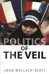 Book cover of The Politics of the Veil by Joan Wallach Scott