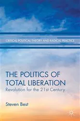 Book cover of The Politics of Total Liberation by S. Best