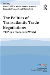 Book cover of The Politics of Transatlantic Trade Negotiations by Jean-Frederic Morin