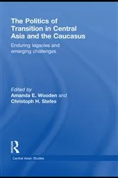 Book cover of The Politics of Transition in Central Asia and the Caucasus by Unknown