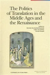 Book cover of The Politics of Translation in the Middle Ages and the Renaissance by Renate Blumenfeld-Kosinski