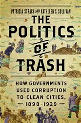 Book cover of The Politics of Trash by Patricia Strach