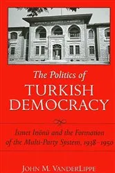 Book cover of The Politics of Turkish Democracy by John M. VanderLippe