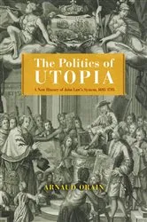 Book cover of The Politics of Utopia by Arnaud Orain