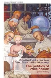 Book cover of The politics of vaccination by Christine Holmberg