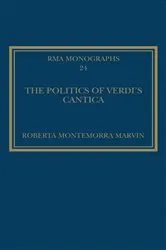 Book cover of The Politics of Verdi's Cantica by Roberta Montemorra Marvin