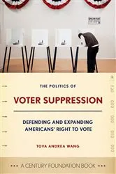 Book cover of The Politics of Voter Suppression by Tova Wang