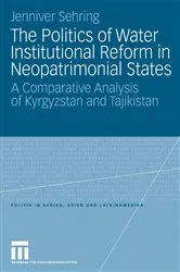 Book cover of The Politics of Water Institutional Reform in Neo-Patrimonial States by Jenniver Sehring