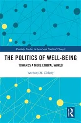 Book cover of The Politics of Well-Being by Anthony M. Clohesy