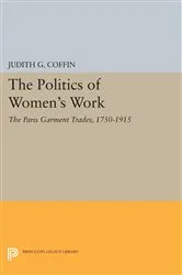 Book cover of The Politics of Women's Work by Judith G. Coffin