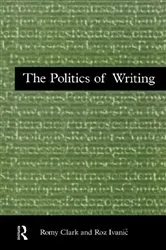 Book cover of The Politics of Writing by Romy Clark