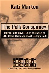 Book cover of The Polk Conspiracy by Mark Crispin Miller