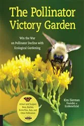 Book cover of The Pollinator Victory Garden by Kim Eierman