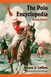 Book cover of The Polo Encyclopedia, 2d ed. by Horace A. Laffaye