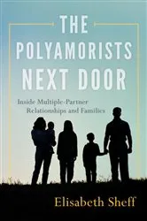 Book cover of The Polyamorists Next Door by Elisabeth Sheff