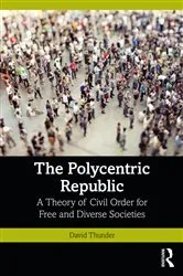 Book cover of The Polycentric Republic by David Thunder