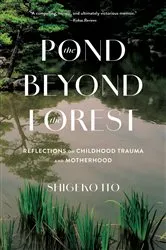 Book cover of The Pond Beyond the Forest by Shigeko Ito