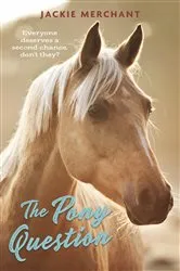 Book cover of The Pony Question by Jackie Merchant